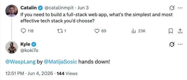 Tweet exchange: Catalin asks for the simplest, most effective full-stack tech stack; Kyle replies '@WaspLang by @MatijaSosic hands down!'